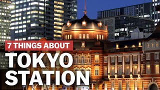 7 Things to know about Tokyo Station  japanguidecom [upl. by Goat397]