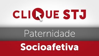 Clique STJ  Paternidade Socioafetiva 05102018 [upl. by Sigvard]