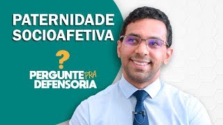 Paternidade socioafetiva O que é Como fazer o reconhecimento [upl. by Lordan]